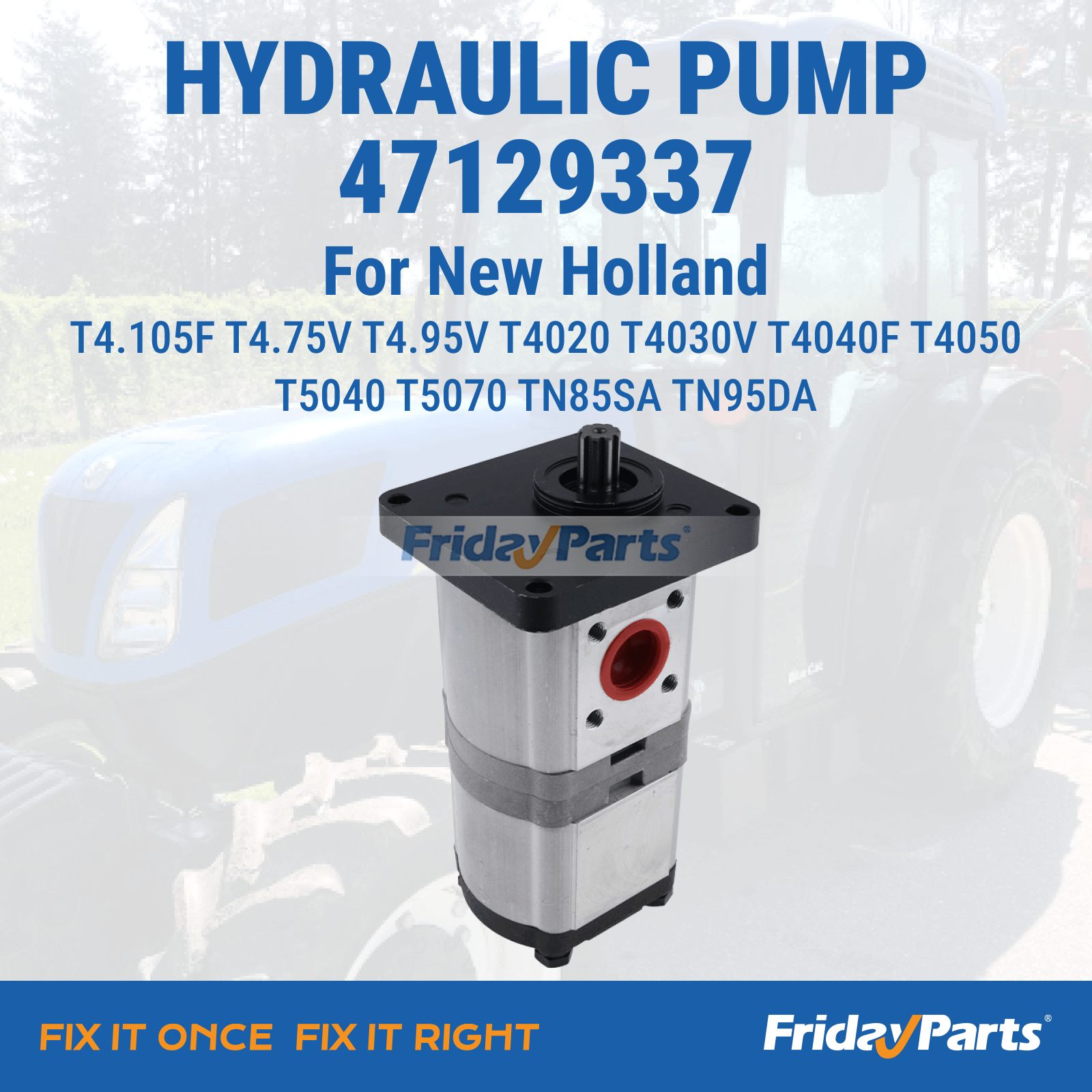 Bomba hidráulica 47129337 para New Holland T4.105F T4.75V T4.95V T4020 T4030V T4040F T4050 T5040 T5070 TN85SA TN95DA Para New Holland