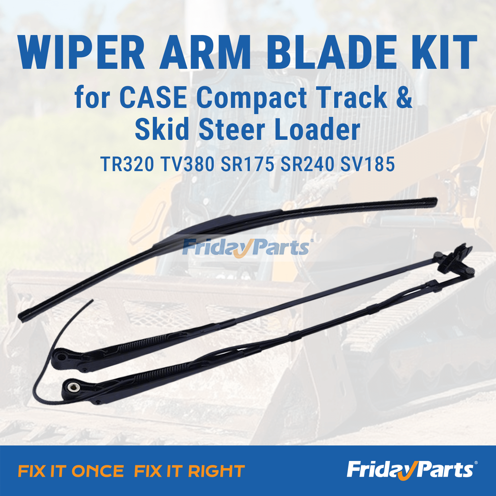 Wiper Arm Blade Kit Compact Track & Skid Steer for Loader