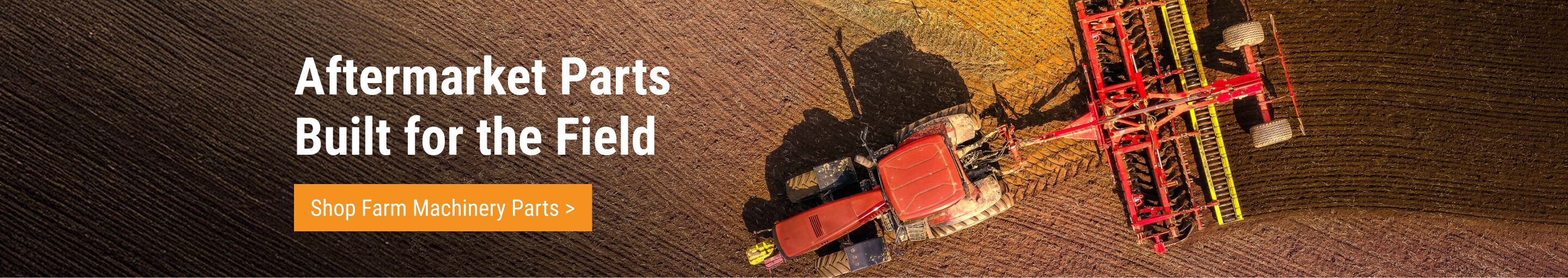 Shop FridayParts for reliable aftermarket farm machinery parts. Banner shows a tractor tilling a field with the text 'Aftermarket Parts Built for the Field'.