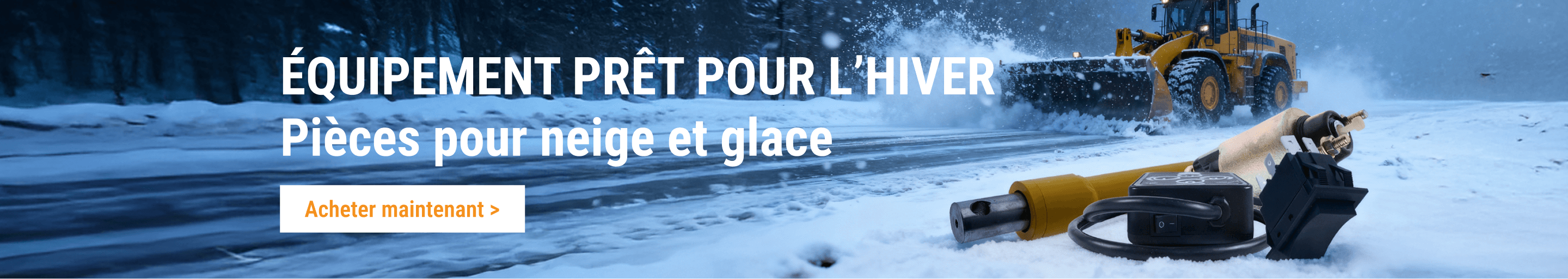 Équipement prêt pour l'hiver: Pièces pour neige et glace. Achetez des pièces d'équipement de déneigement.