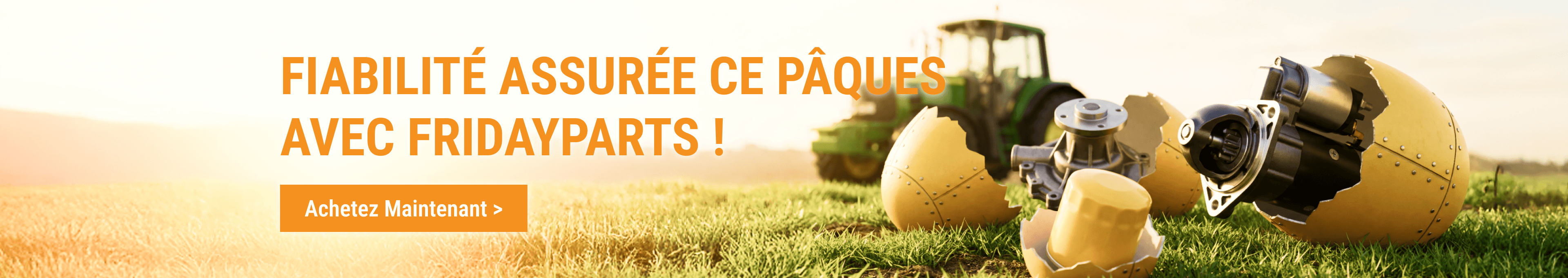 Tracteurs sur des champs verts avec des pièces de machines lourdes, comme un démarreur fiable, un filtre à huile et une pompe, éclosent d'œufs de Pâques – incluant un bouton 'Acheter'.