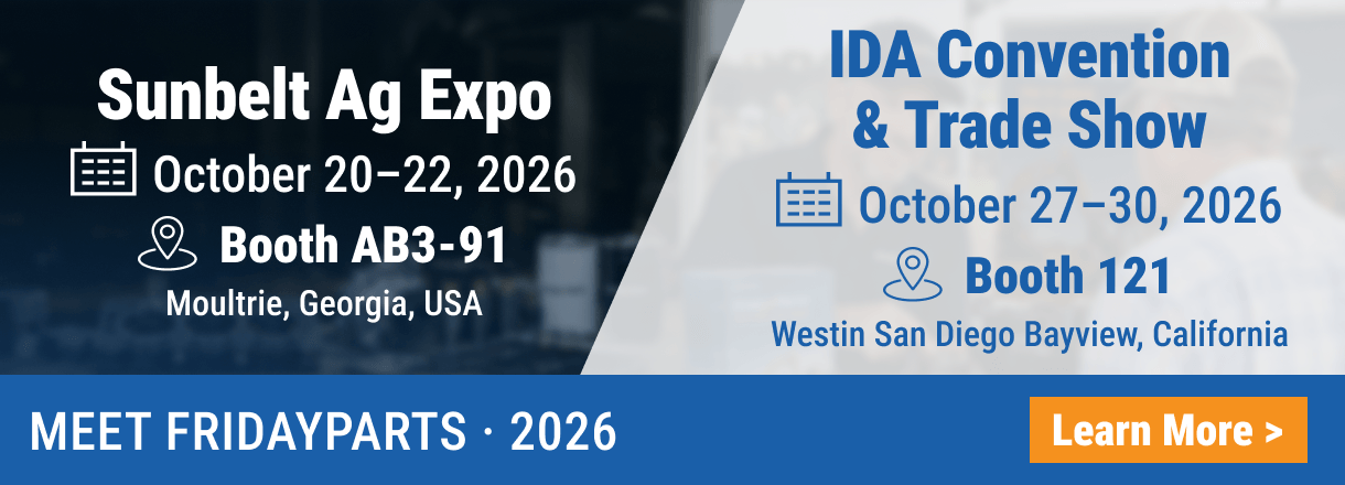 FridayParts at Sunbelt Ag Expo, October 20–22, and IDA Convention & Trade Show, October 27–30, 2026.